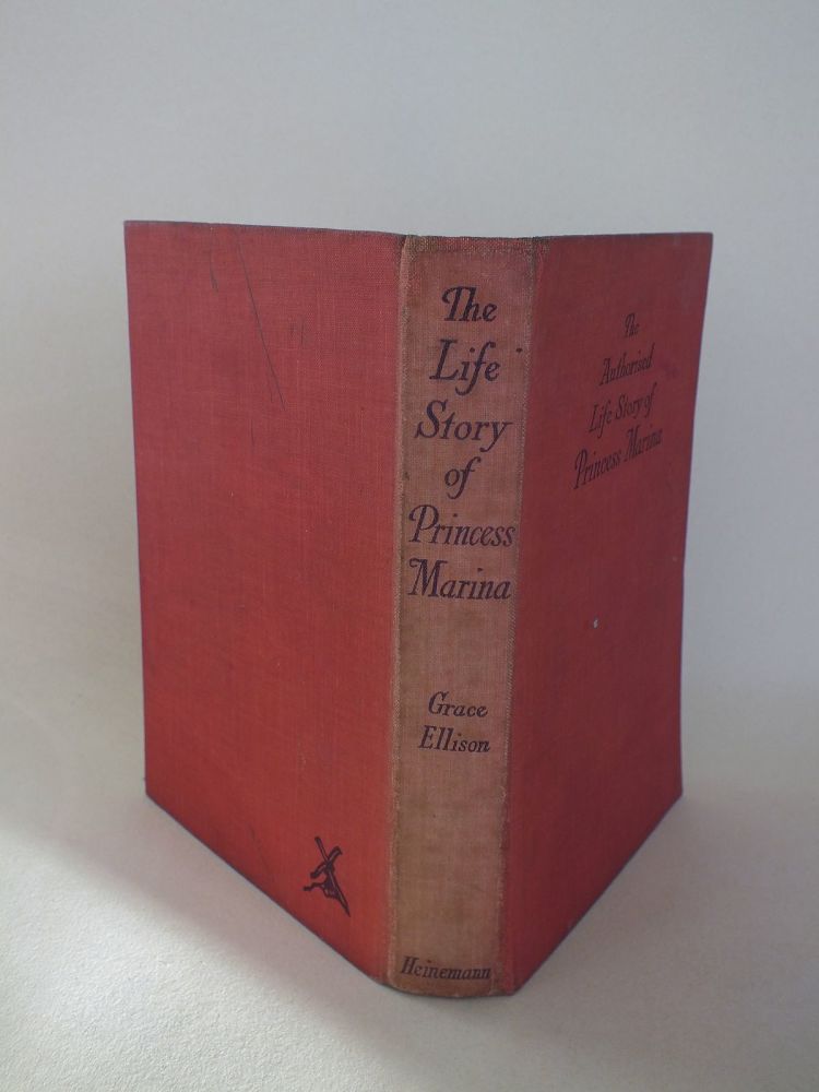 The Authorised Life Story of Princess Marina By Grace Ellison (1934 First Edition)
