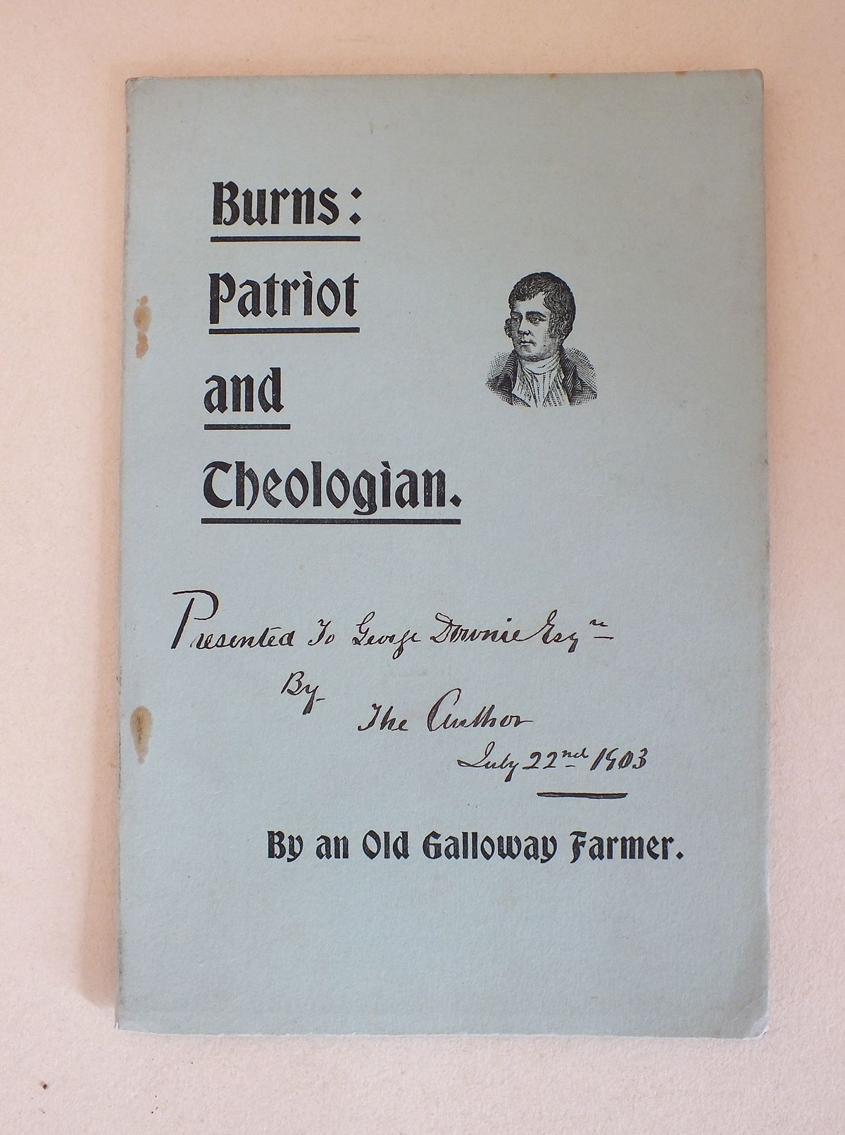 Burns: Patriot and Theologian by an Old Galloway Farmer