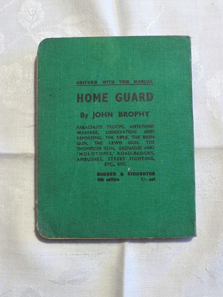 Home Guard Drill & Field Service Manual By John Brophy-Original 1940 First Edition