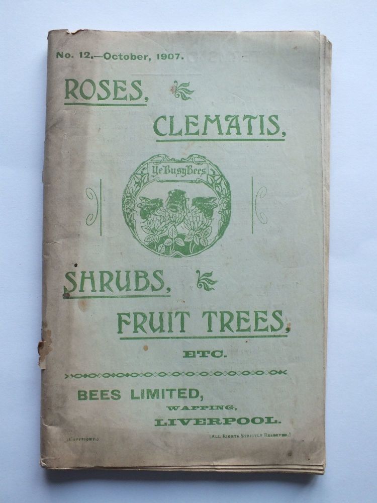 Bees Ltd, Liverpool - Catalogue No 12 For October 1907 - Roses, Clematis, Shrubs, Fruit Trees Etc