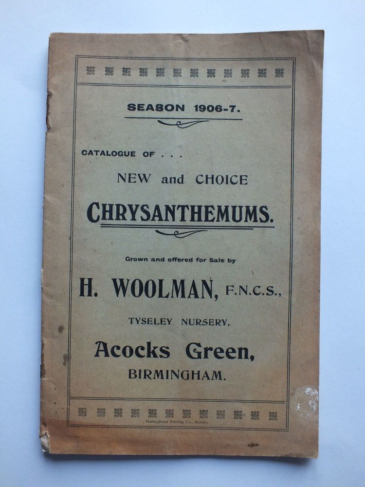 Catalogue Of Chrysanthemums Offered By H Woolman, Tyseley Nursery, Acocks Green, 1906-7 Season