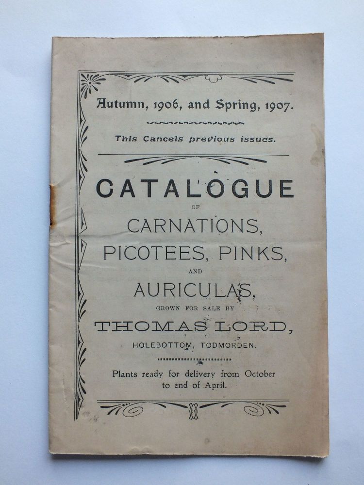 Edwardian Plant Catalogue-Thomas Lord, Holebottom, Todmorden - Carnations, Picotees, Pinks, Auriculas -1906/07