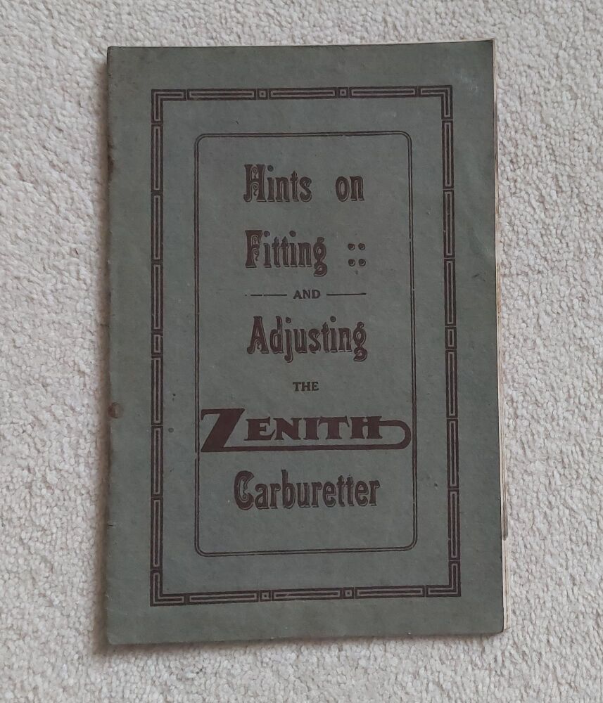 Hints On Fitting And Adjusting The Zenith Carburetter - 5th Edition 1916