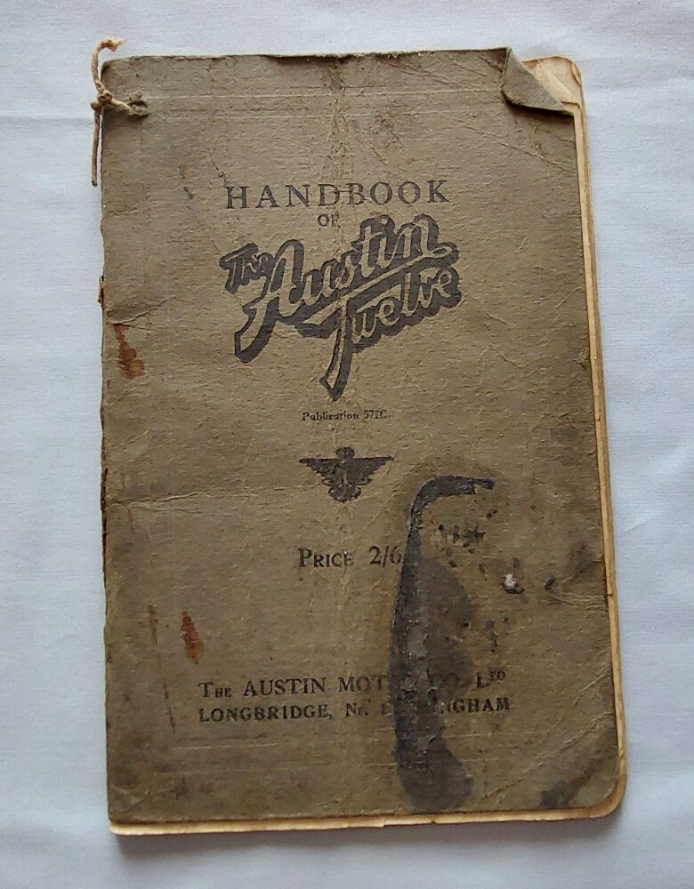 Austin Twelve Car Owners Handbook - Publication 577C - January 1928 Edition