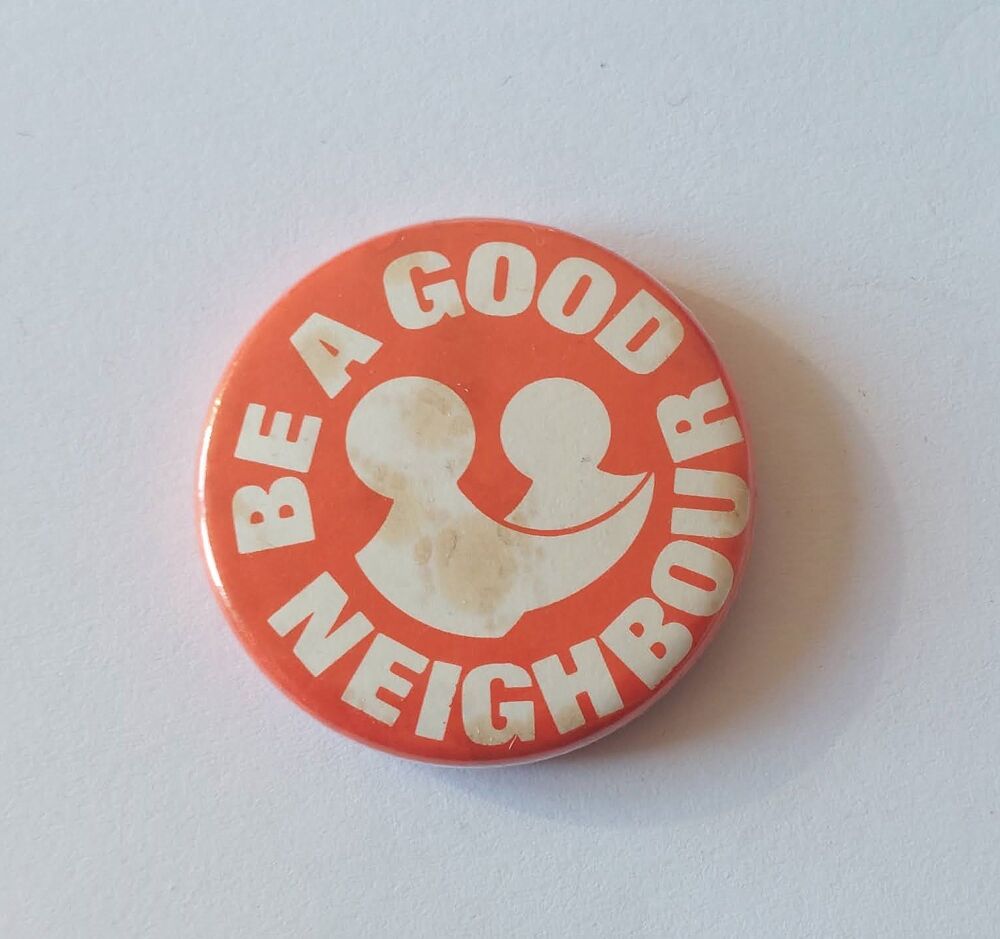 Good Neighbour Vintage Badge