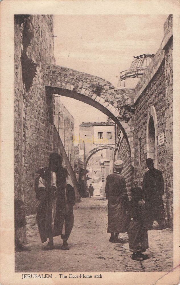 Jerusalem, The Ecce-Homo Arch-Circa 1930s Postcard