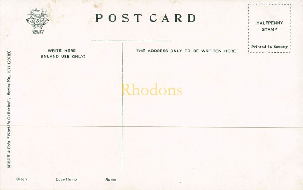 Art Postcard-Ecco Homo-Ciseri. Rome. Vintage Misch & Co 'World Galleries' Series No 1071 (29783)