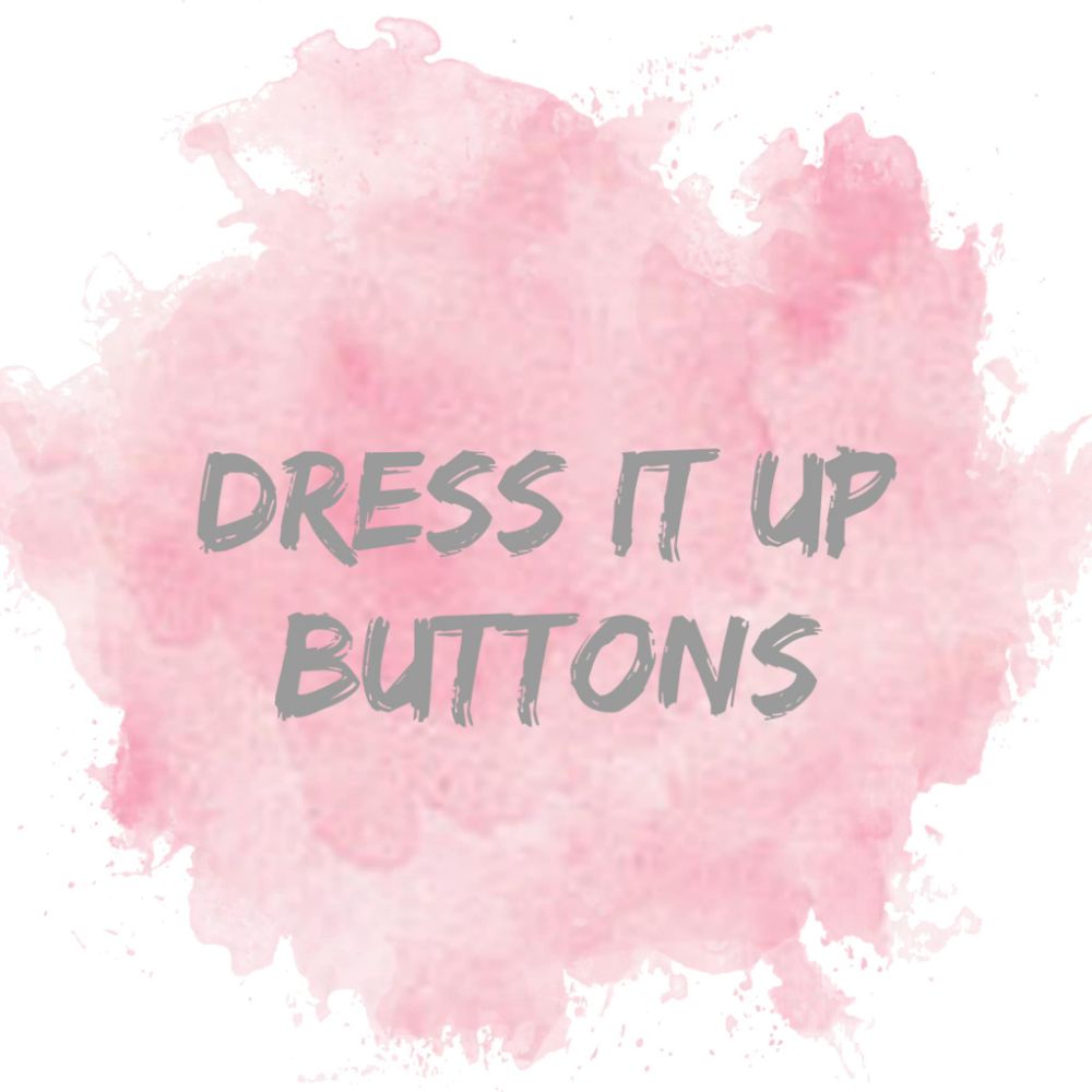 Dress It Up Buttons