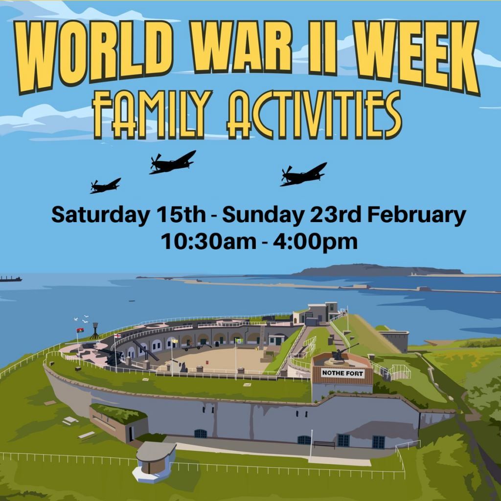 Feb half term Nothe Fort 2025