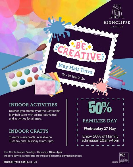 May half term Highcliffe Castle 2026