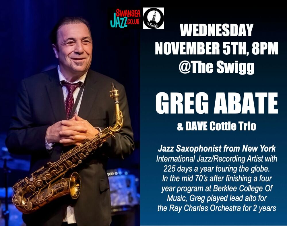 WEDNESDAY November 5th, 8pm : GREG ABATE with Dave Cottle Trio @THE SWIGG