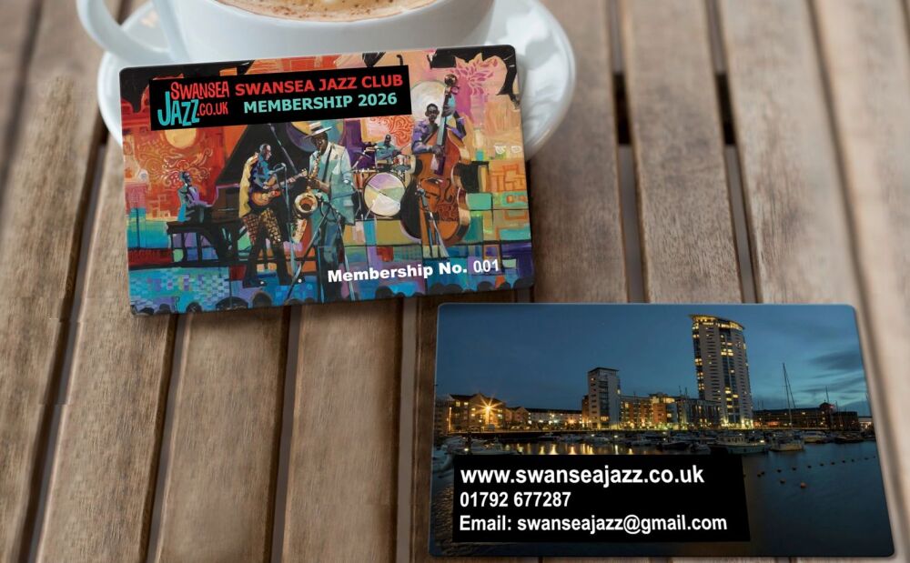 Swansea Jazz Club PATRON 2026 (January 1st - December 31st) 2026. MORE INFO....
