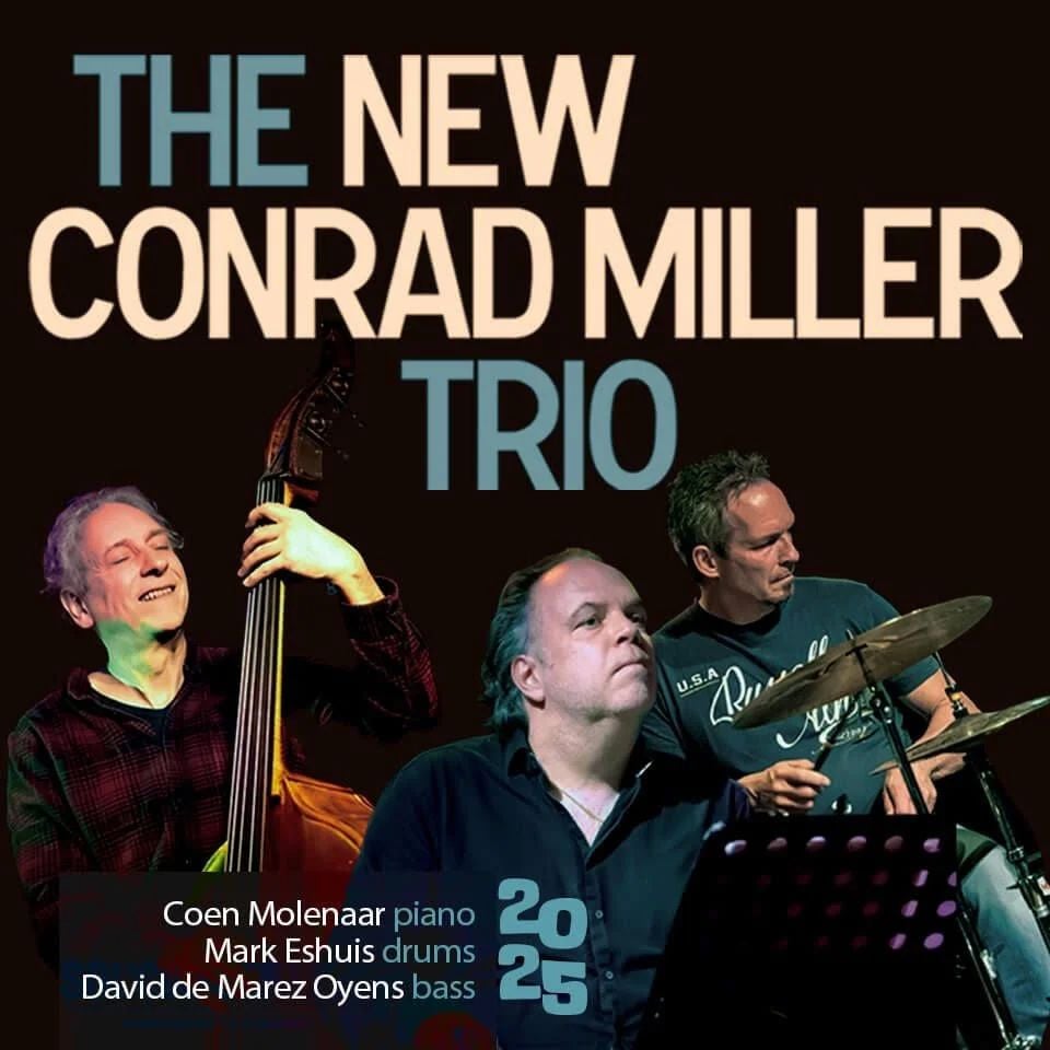 WEDNESDAY June 3rd, 8pm - NEW CONRAD MILLER TRIO