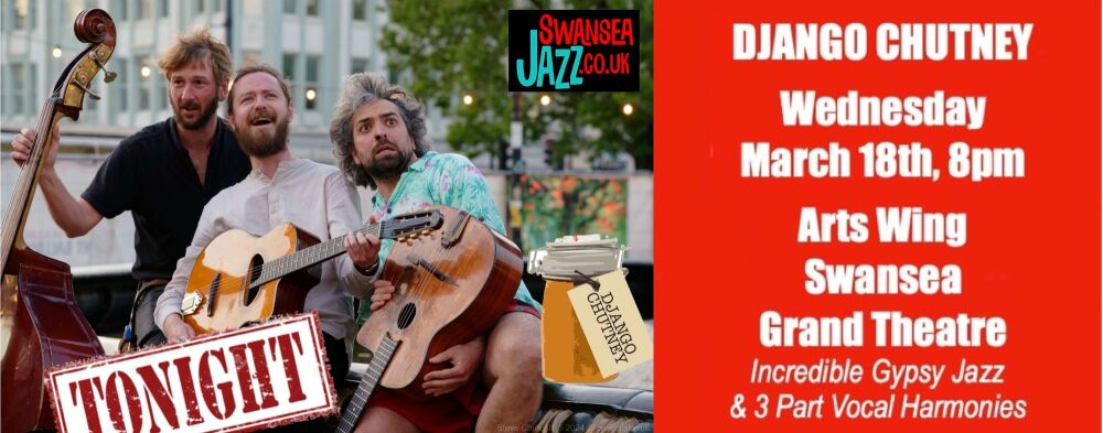WEDNESDAY March 18th, 8pm - DJANGO CHUTNEY @Arts WIng, GRAND THEATRE