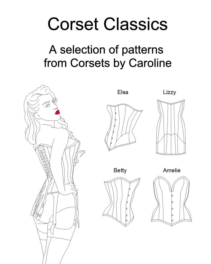 Corset Classics V: a selection of under-bust corset patterns from Corset by  Caroline (sizes UK 10-20, US 6-16)