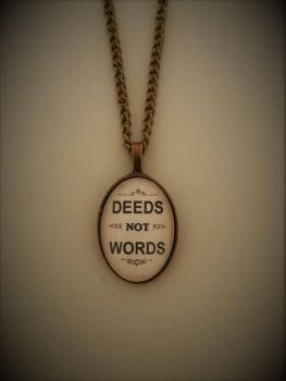 Deeds Not Words Pendant Necklace
