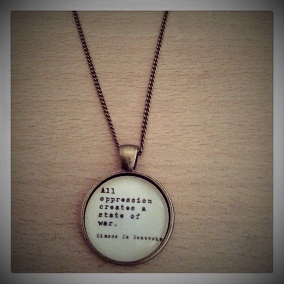 All Oppression Creates a State of War Necklace - De Beauvoir