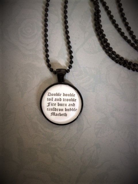 HALLOWEEN SALE!  Macbeth Quote Necklace - Only 5 left!