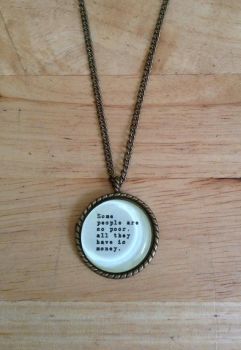 Some People are so Poor Quote Necklace