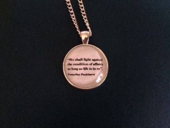 Emmeline Pankhurst "We shall fight against the condition of affairs" Necklace