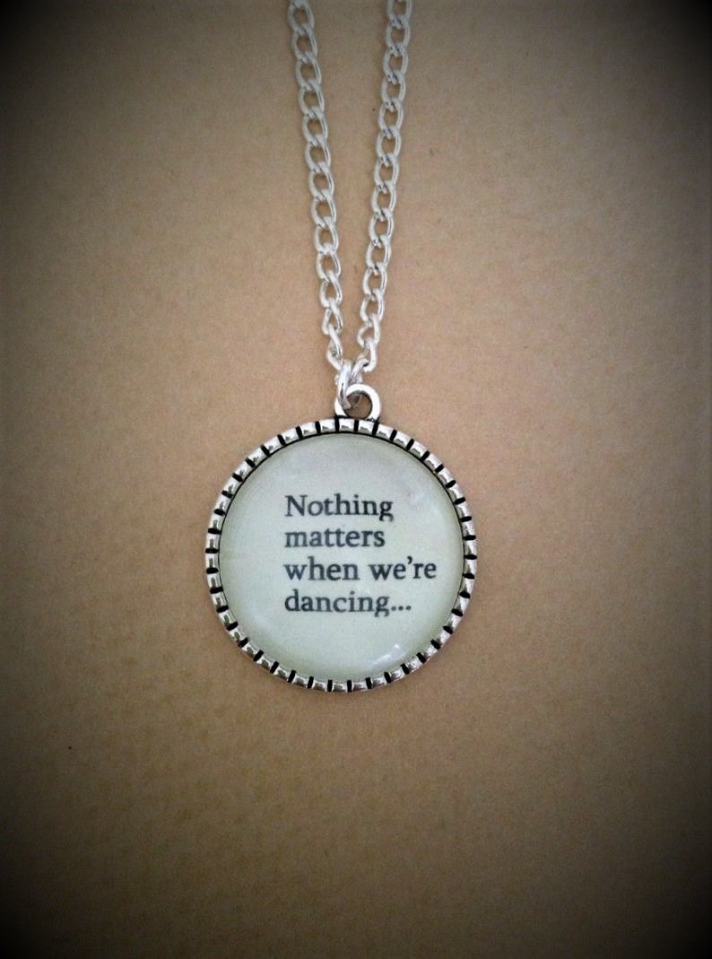 Nothing Matters When We're Dancing Necklace