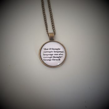 George Orwell "But if thought corrupts language..." Necklace
