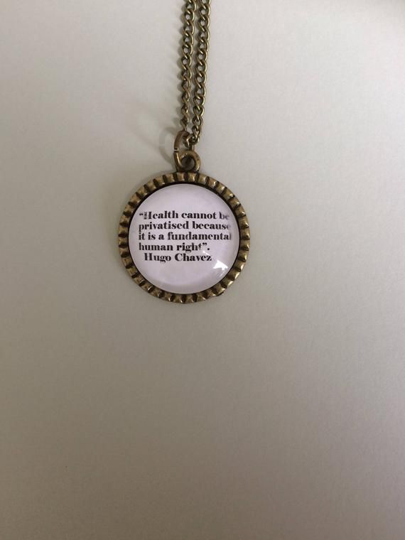 Health cannot be Privatised - Chavez Quote Necklace