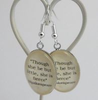 William Shakespeare Quote Earrings "Though she be but little, she is fierce."