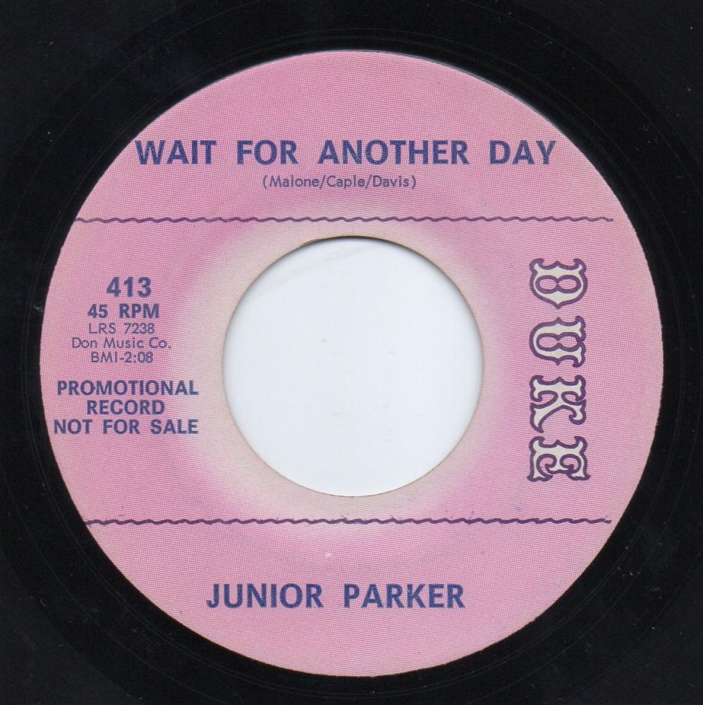 JUNIOR PARKER - WAIT FOR ANOTHER DAY