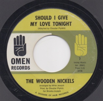 WOODEN NICKELS - SHOULD I GIVE MY LOVE TONIGHT