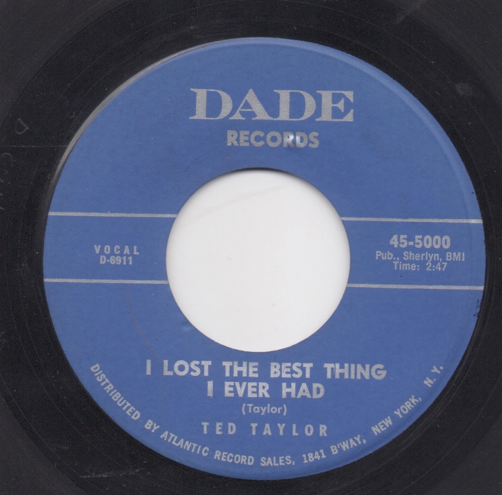 TED TAYLOR - I LOST THE BEST THING I EVER HAD