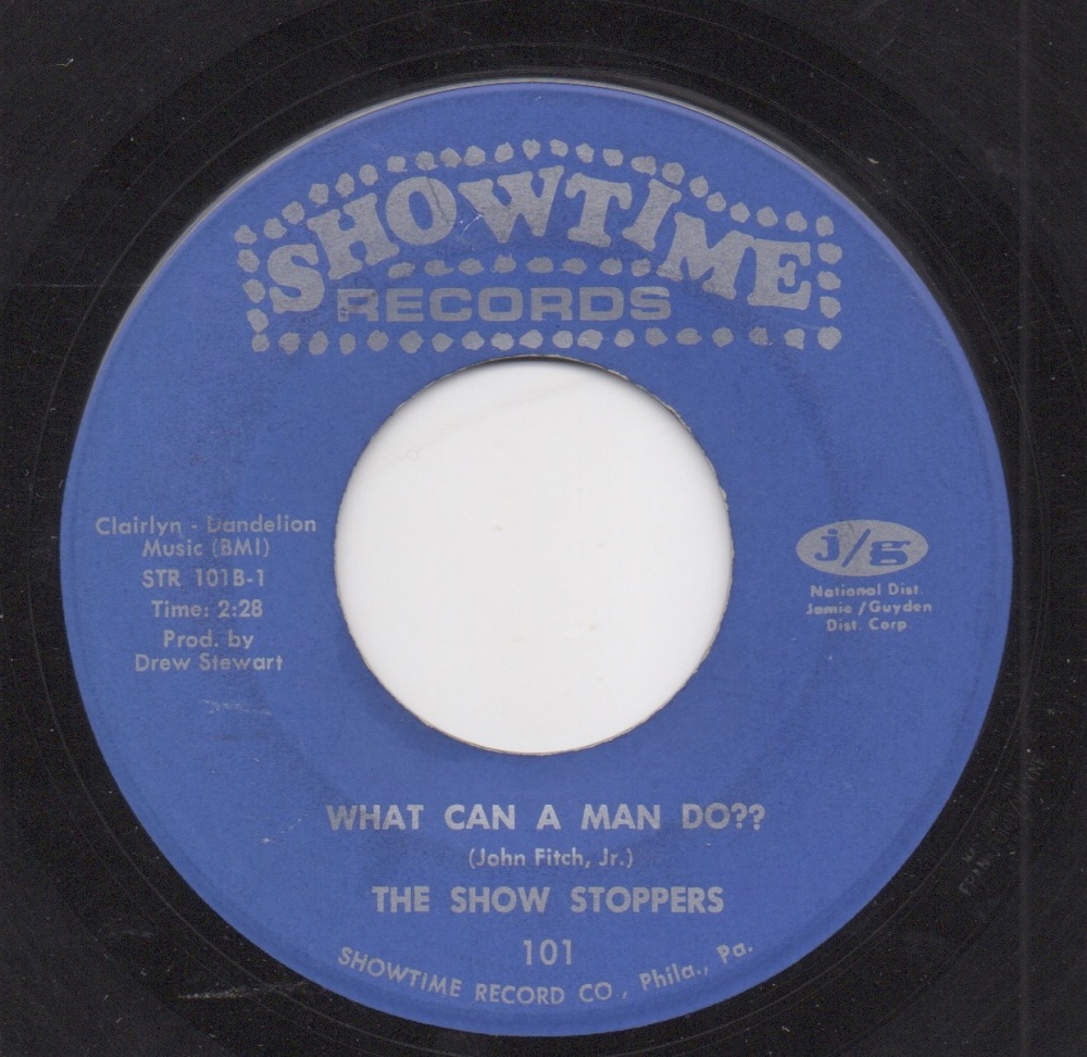 SHOW STOPPERS - WHAT CAN A MAN DO?? / AIN'T NOTHIN' BUT A HOUSE PARTY