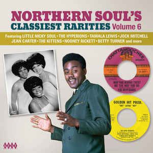 VARIOUS - NORTHERN SOUL'S CLASSIEST RARITIES VOLUME 6 