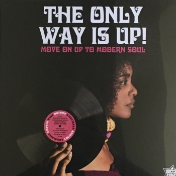 VARIOUS - THE ONLY WAY IS UP! MOVE ON UP TO MODERN SOUL