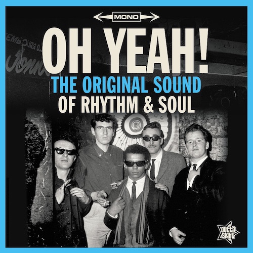 VARIOUS ARTISTS - OH YEAH! - THE ORIGINAL SOUND OF RHYTHM & SOUL