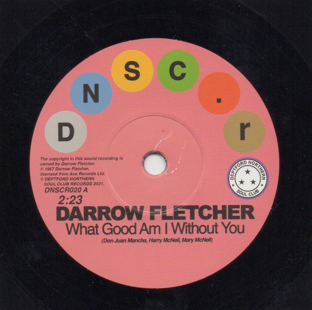 DARROW FLETCHER - WHAT GOOD AM I WITHOUT YOU / THAT CERTAIN LITTLE SOMETHIN