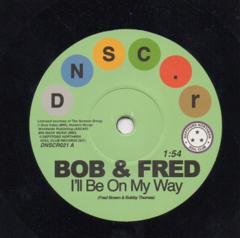BOB & FRED / VOLUMES - I'LL BE ON MY WAY / I'VE NEVER BEEN SO IN LOVE