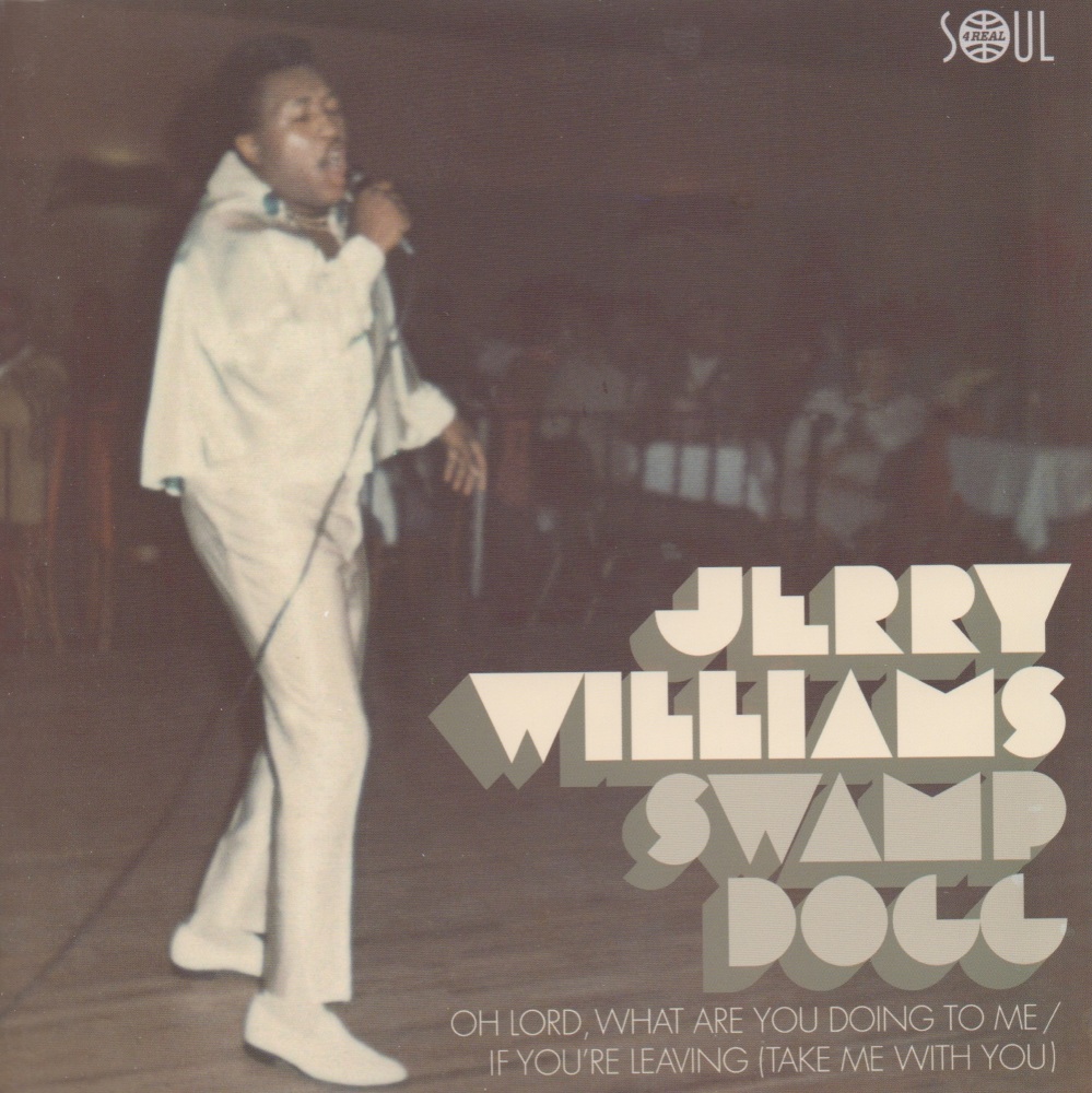 JERRY WILLIAMS SWAMP DOGG - OH LORD, WHAT ARE YOU DOING TO ME