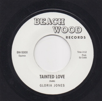 GLORIA JONES / THE VEL-VETS - TAINTED LOVE / I GOT TO FIND ME SOMEBODY