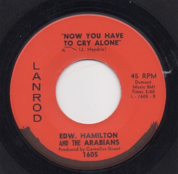 EDW. HAMILTON & THE ARABIANS - NOW YOU HAVE TO CRY ALONE