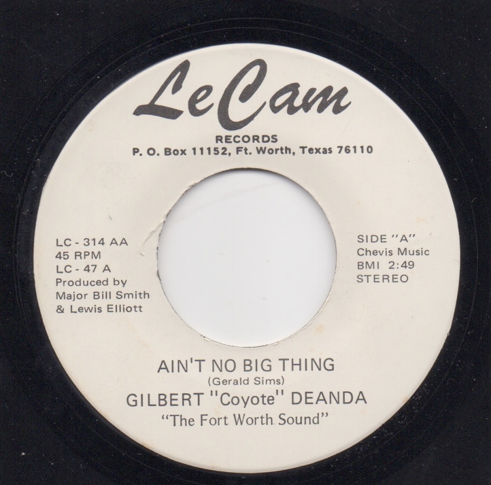 GILBERT 'COYOTE' DEANDA - AIN'T NO BIG THING / DANCE HER BY ME (ONE MORE TI