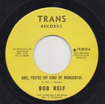 BOB RELF - GIRL YOU'RE MY KIND OF WONDERFUL / BLOWING MY MIND TO PIECES