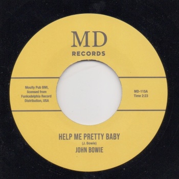 JOHN BOWIE - HELP ME PRETTY BABY / YOU'RE GONNA MISS A GOOD THING