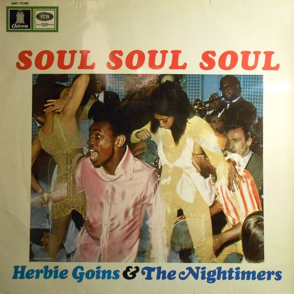 HERBIE GOINS & THE NIGHTIMERS - SOUL SOUL SOUL