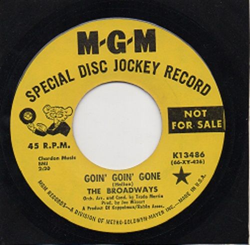 BROADWAYS -GOIN' GOIN' GONE