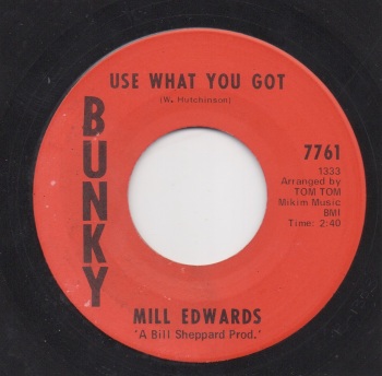 MILL EDWARDS - USE WHAT YOU GOT
