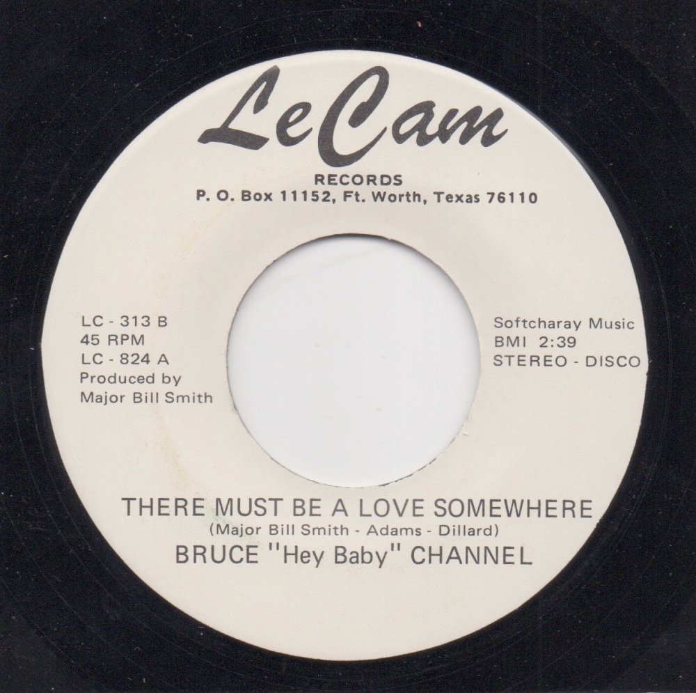BRUCE 'HEY BABY' CHANNEL - THERE MUST BE A LOVE SOMEWHERE