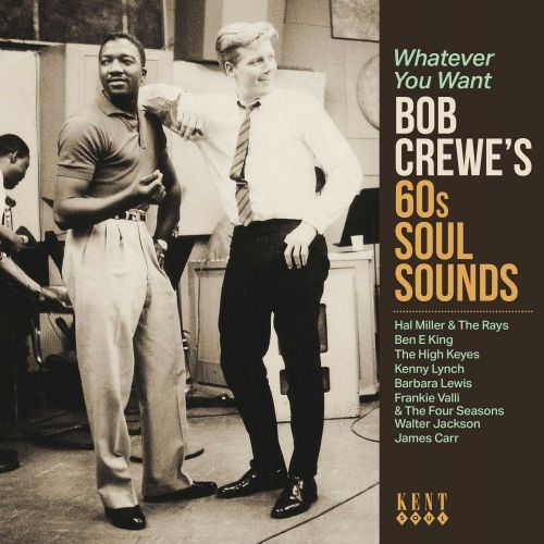 VARIOUS - WHATEVER YOU WANT BOB CREWE'S 60s SOUL SOUNDS