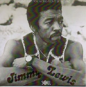 JIMMY LEWIS - I CANT LEAVE YOU ALONE