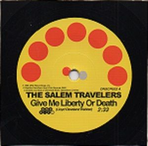 SALEM TRAVELERS - GIVE ME LIBERTY OR DEATH